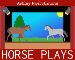 Ashley Noel Hinton's Horse Plays